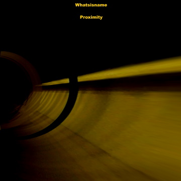 Whatsisname - Proximity