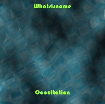 Whatsisname - Occultation